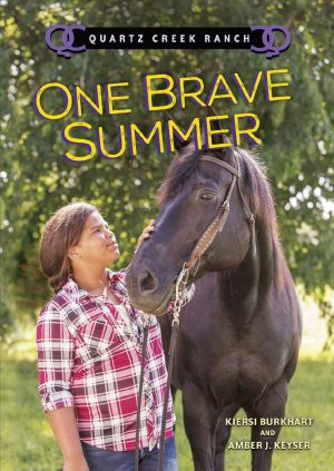 [Quartz Creek Ranch 01] • One Brave Summer